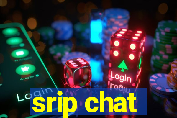 srip chat